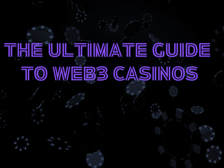 The Ultimate Guide to Web3 Casinos