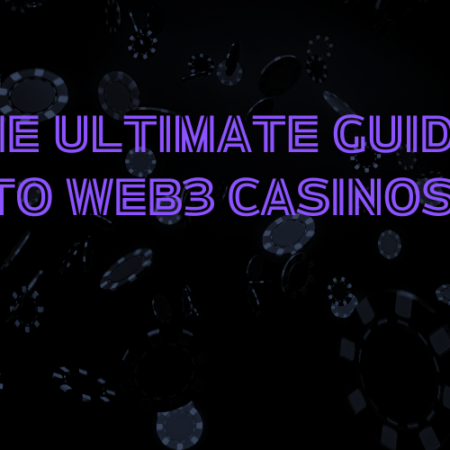 The Ultimate Guide to Web3 Casinos